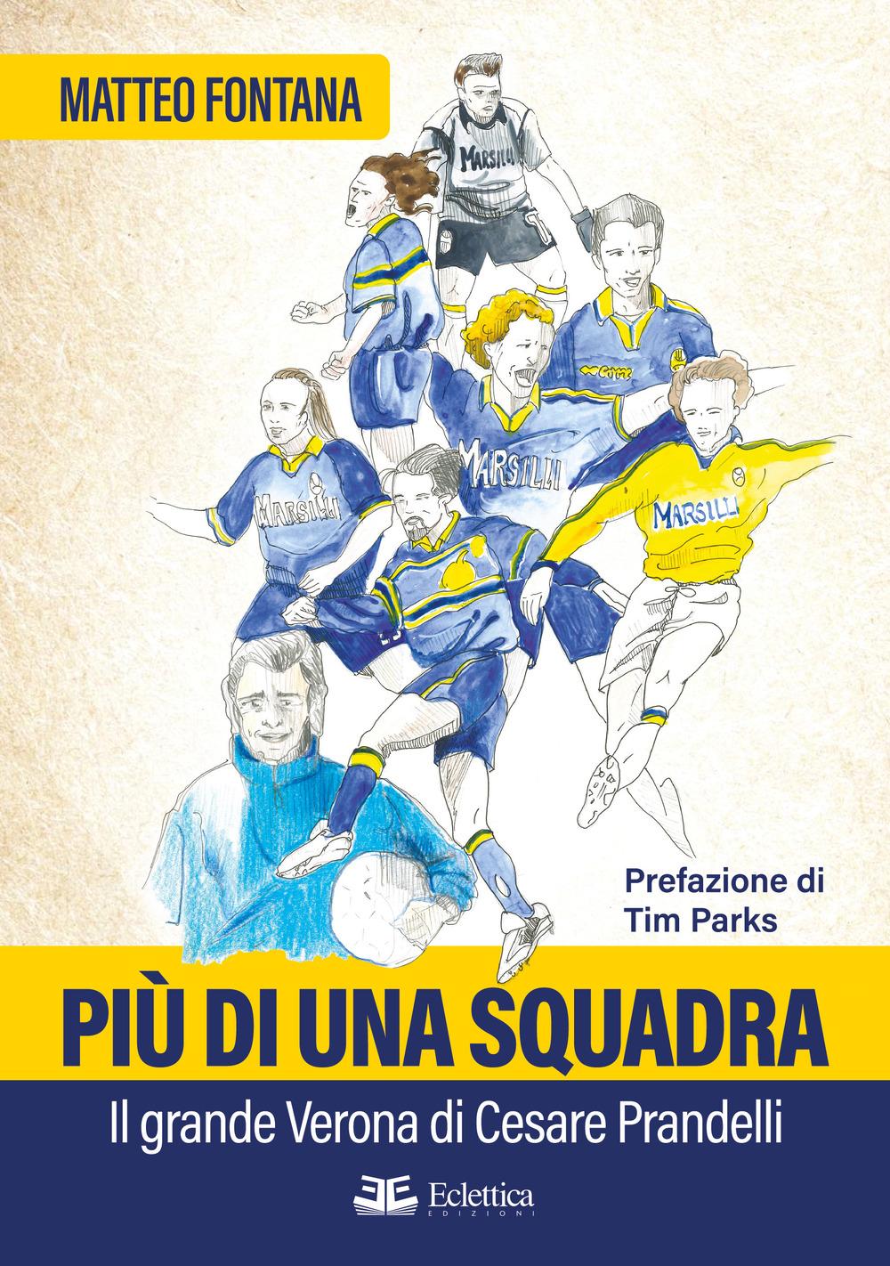Vorderes Coverbild Più di una squadra. Il grande Verona di Cesare Prandelli