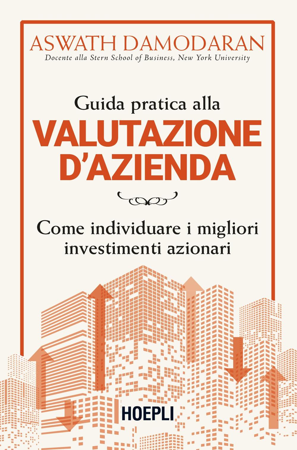 Vorderes Coverbild Guida pratica alla valutazione d'azienda. Come individuare i migliori investimenti azionari
