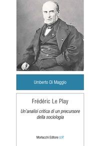 Vorderes Coverbild Frédéric Le Play. Un'analisi critica di un precursore della sociologia