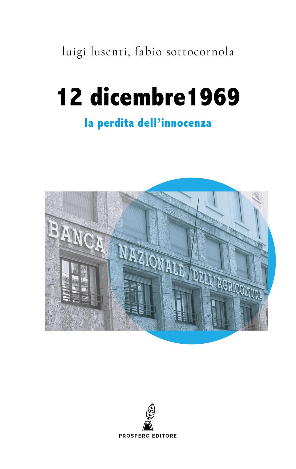 Vorderes Coverbild 12 dicembre 1969. La perdita dell'innocenza