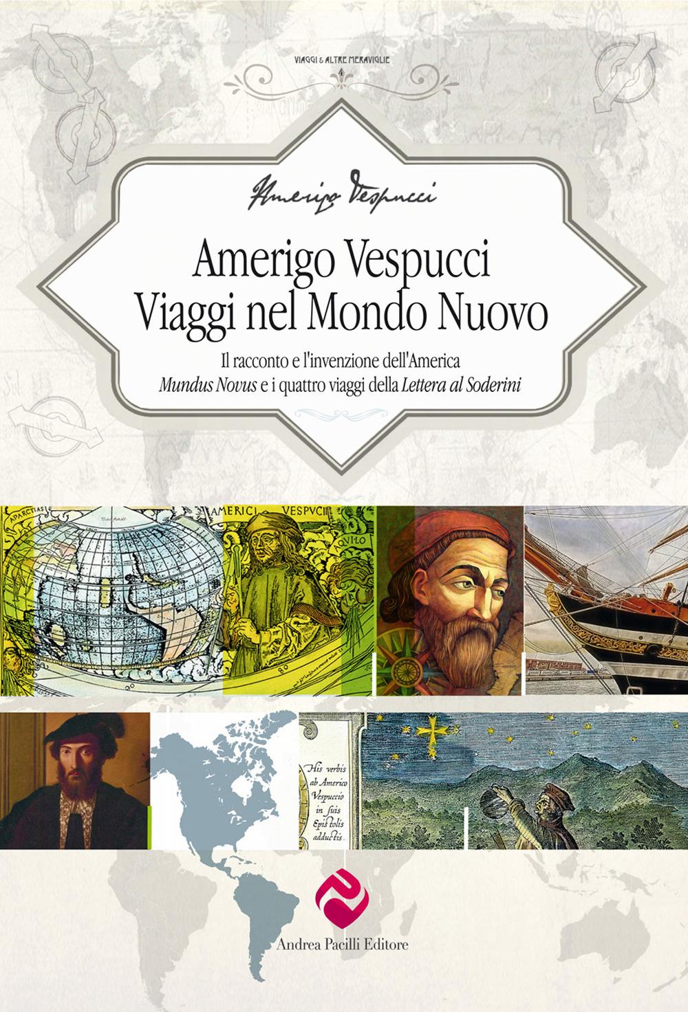 Vorderes Coverbild Amerigo Vespucci. Viaggi nel mondo nuovo. Il racconto e l'invenzione dell'America 'Mundus Novus' e i quattro viaggi della 'Lettera al Soderini'