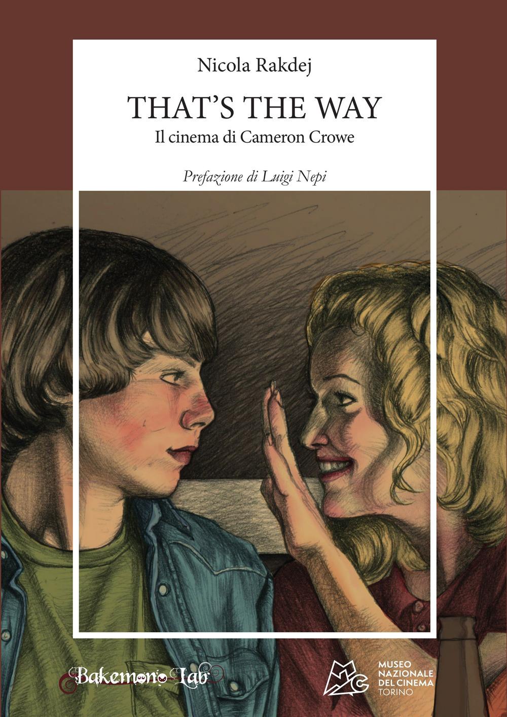 Vorderes Coverbild That's the way. Il cinema di Cameron Crowe