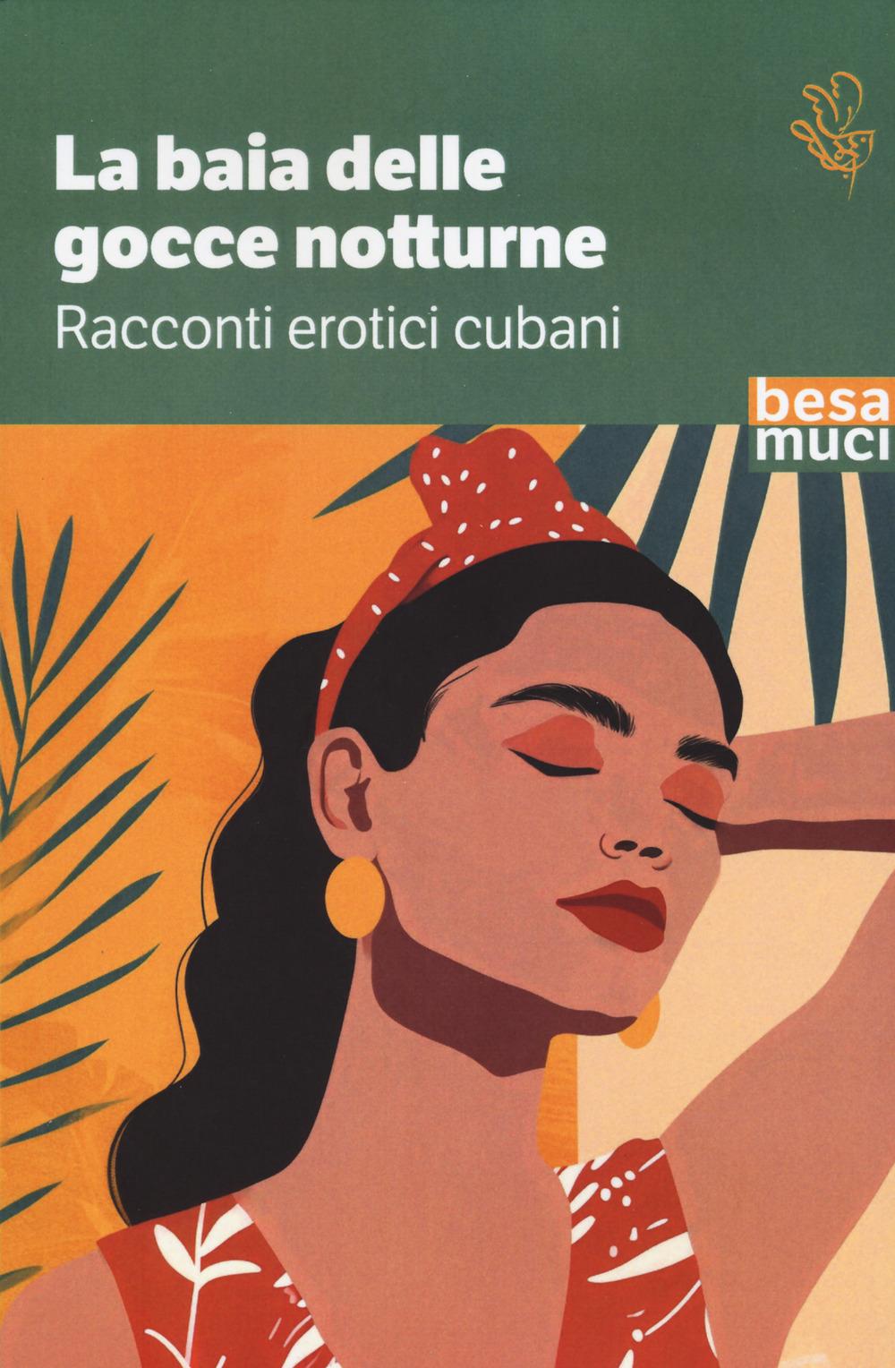 Vorderes Coverbild La baia delle gocce notturne. Racconti erotici cubani