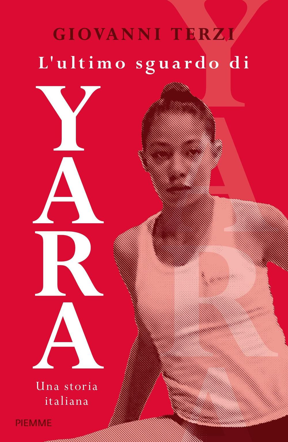 Vorderes Coverbild L' ultimo sguardo di Yara. Una storia italiana