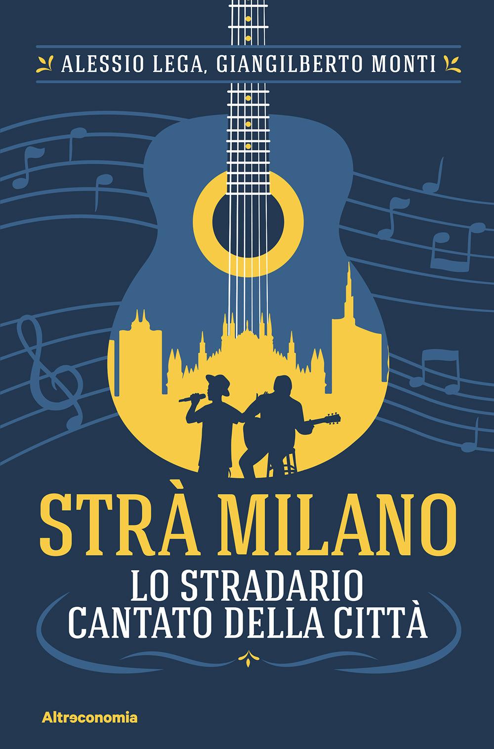 Vorderes Coverbild Strà Milano. Lo stradario cantato della città