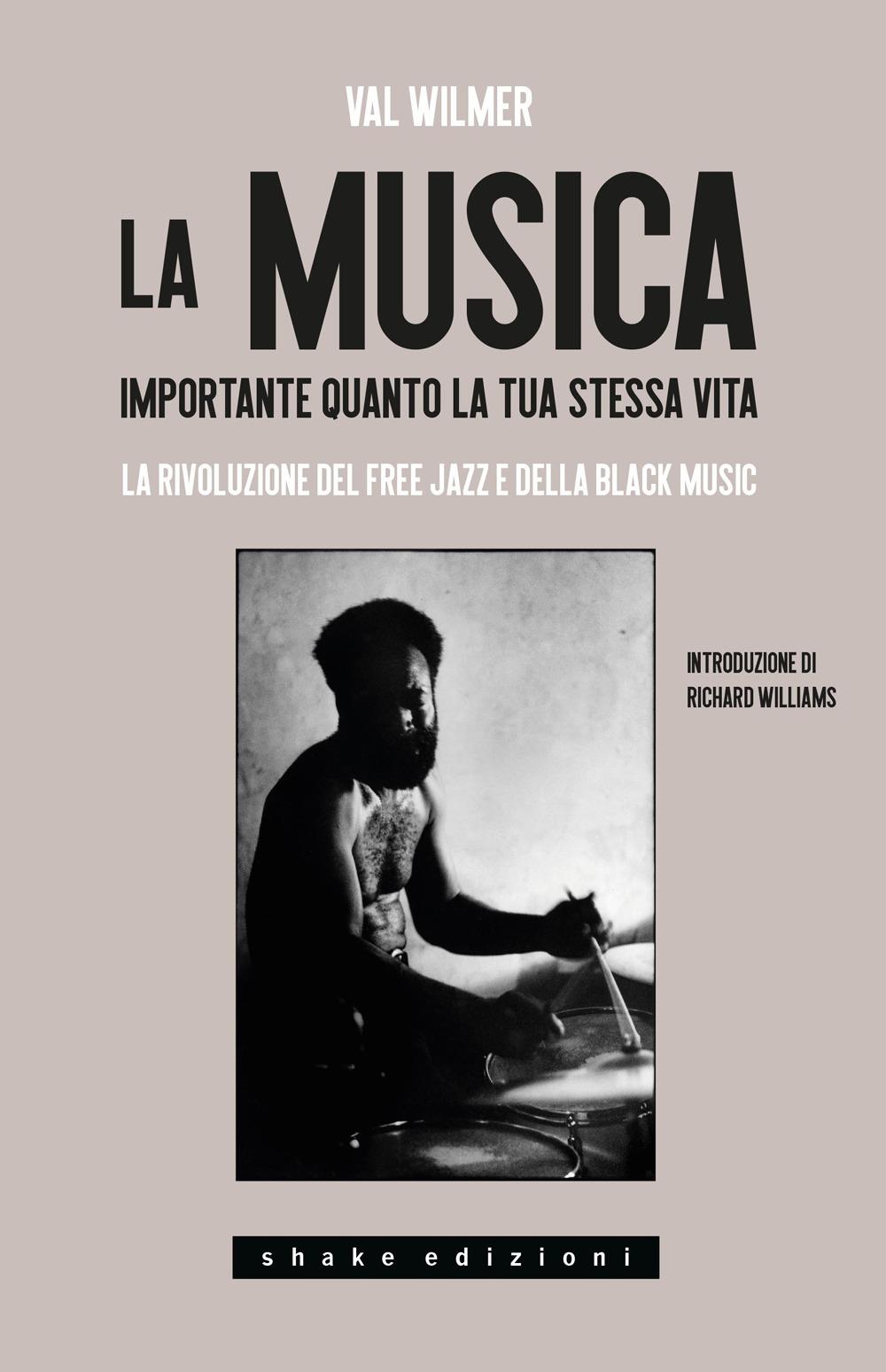 Vorderes Coverbild La musica, importante quanto la tua stessa vita. La rivoluzione del Free Jazz e della Black Music