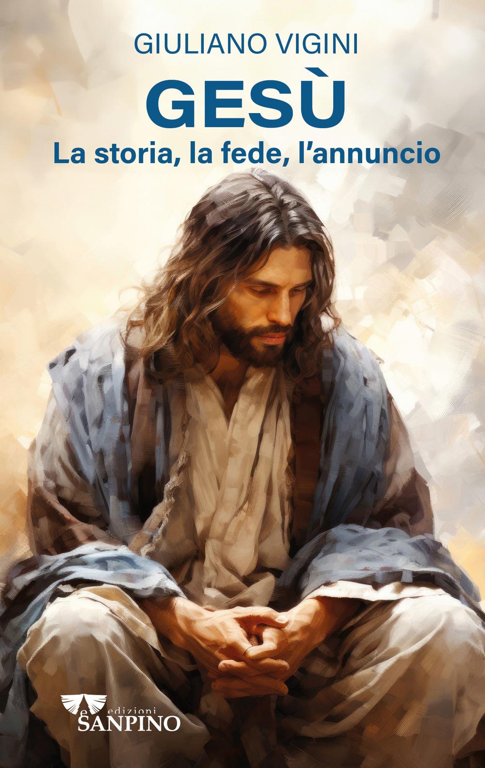 Vorderes Coverbild Gesù. La storia, la fede, l'annuncio