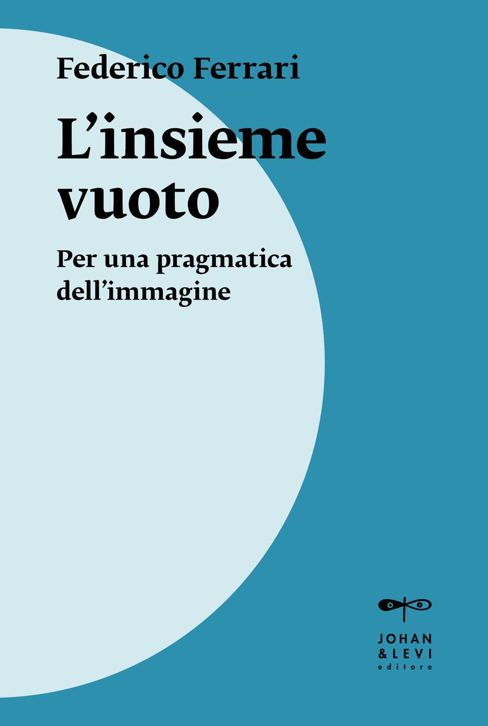 Vorderes Coverbild L' insieme vuoto. Per una pragmatica dell'immagine