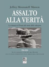 Vorderes Coverbild Assalto alla verità. La rinuncia di Freud alla teoria della seduzione