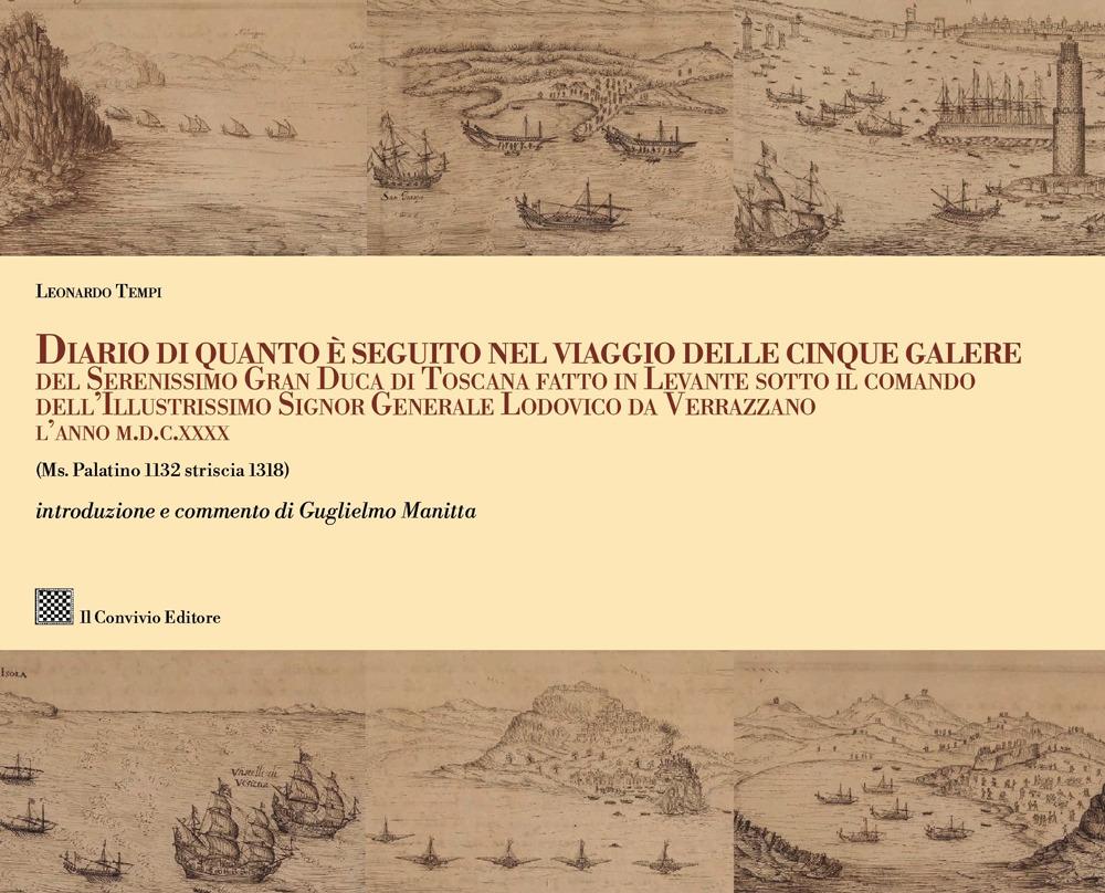 Vorderes Coverbild Diario di quanto seguito nel viaggio delle cinque galere del Serenissimo Gran Duca di Toscana fatto in Levante sotto il comando dell'Illustrissimo Signor Generale Lodovico da Verrazzano l'anno M.D.C.XXXX (Ms. Palatino 1132 striscia 1318)