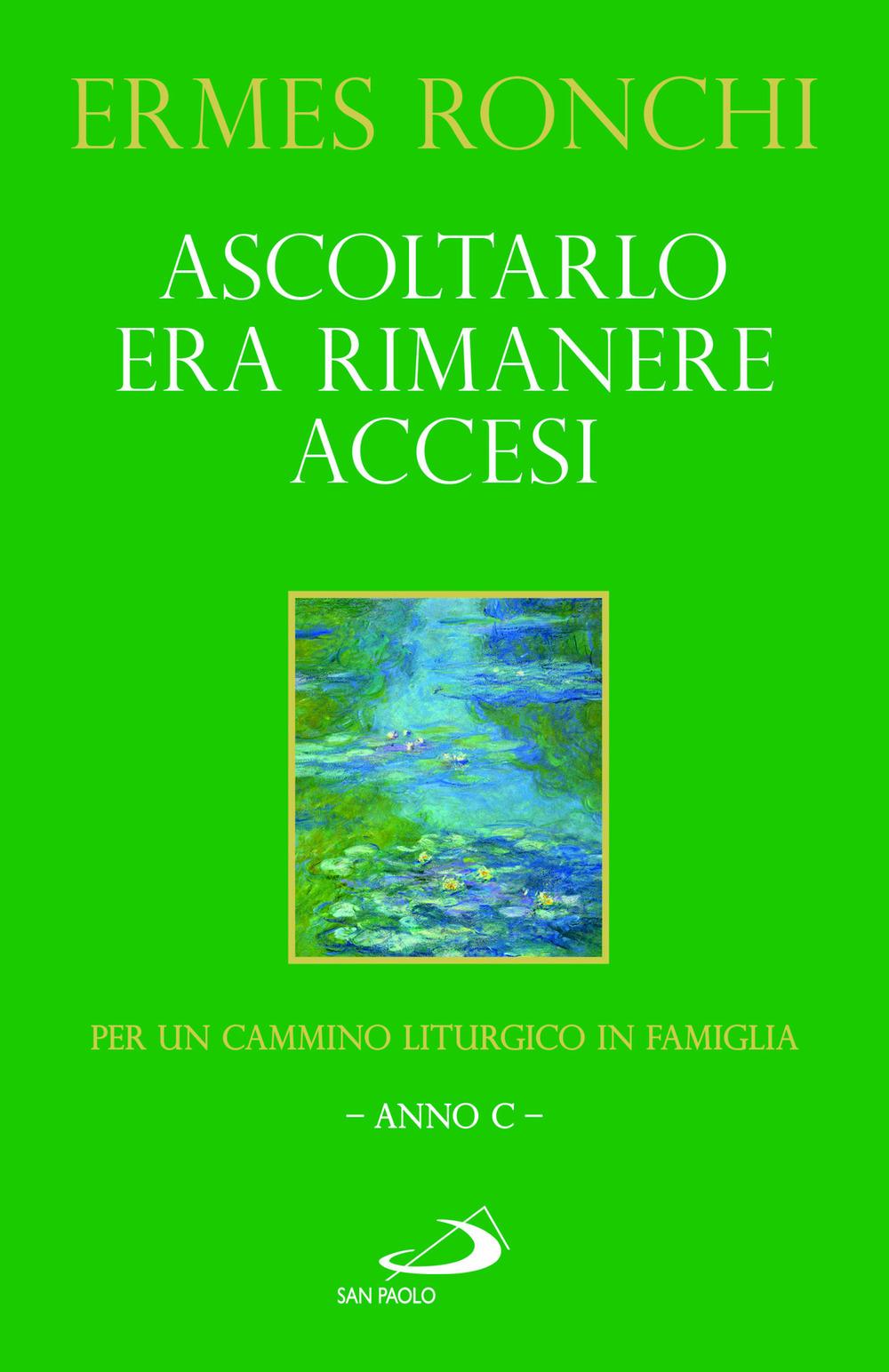 Vorderes Coverbild Ascoltarlo era rimanere accesi. Per un cammino liturgico in famiglia (Anno C)