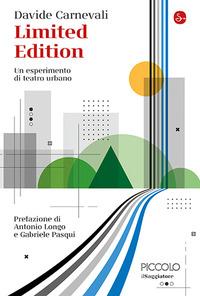 Vorderes Coverbild Limited edition. Un esperimento di teatro urbano