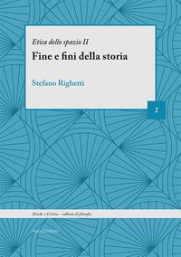 Vorderes Coverbild Il fine e fini della storia. Etica dello spazio