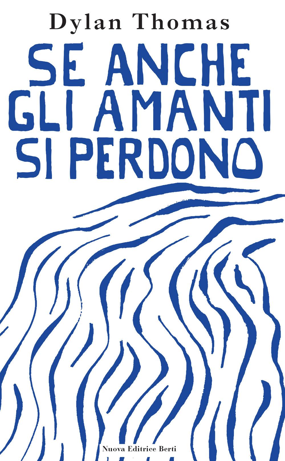 Vorderes Coverbild Se anche gli amanti si perdono. Lettere d'amore