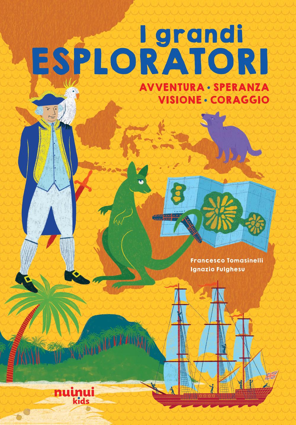 Vorderes Coverbild I grandi esploratori. Avventura, speranza, visione, coraggio