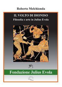 Vorderes Coverbild Il volto di Dioniso. Filosofia e arte in Julius Evola