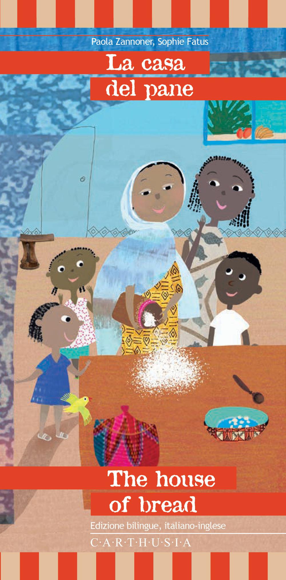 Vorderes Coverbild La casa del pane-The house of bread. Una storia dall'Etiopia