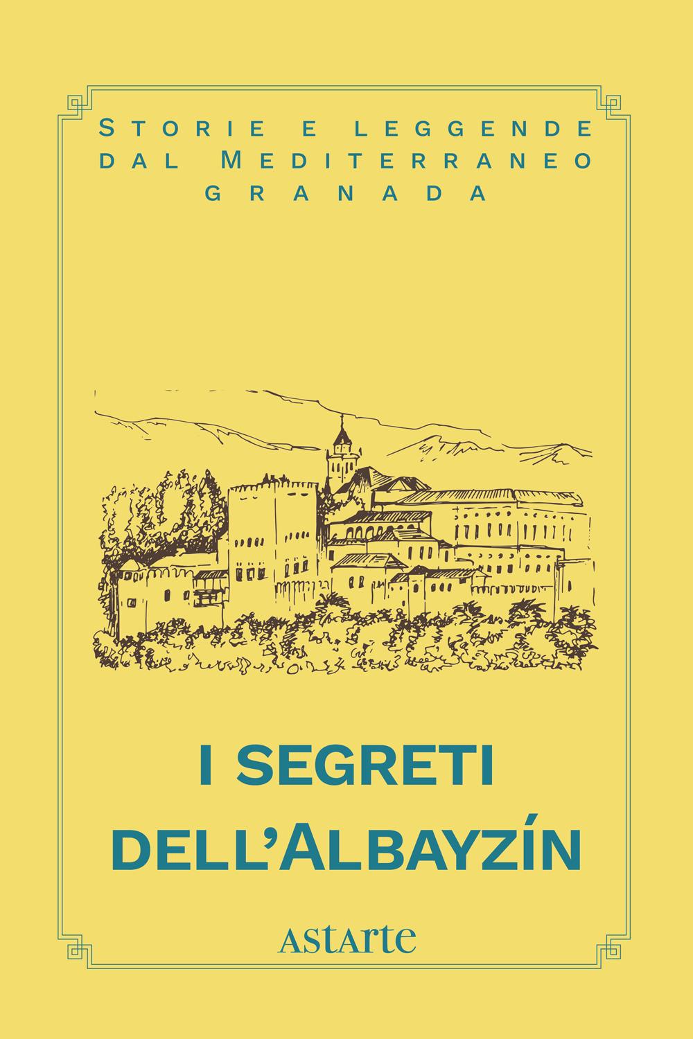Vorderes Coverbild I segreti dell'Albayzín