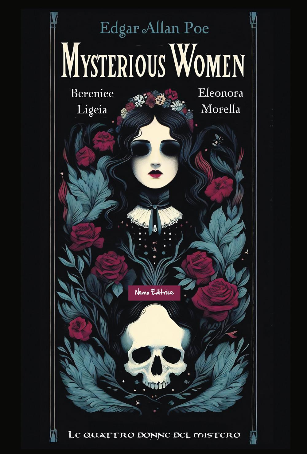 Vorderes Coverbild Mysterious women. Berenice, Ligeia, Eleonora, Morella: le quattro donne del mistero. Testo inglese a fronte