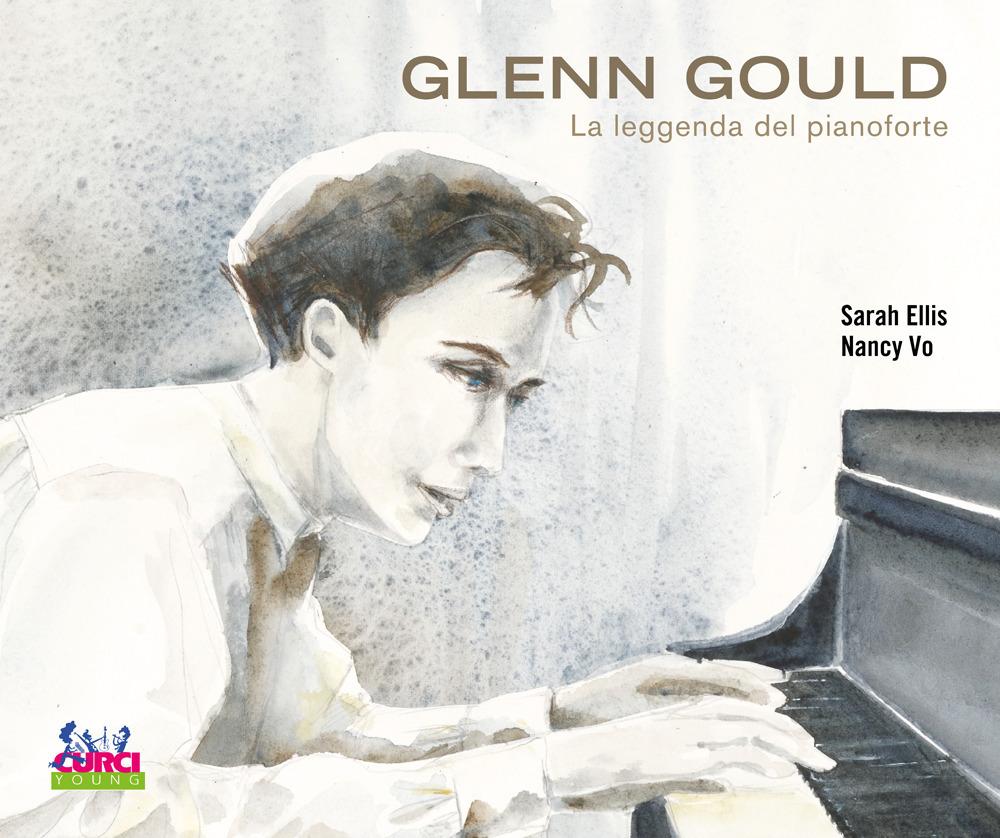 Vorderes Coverbild Glenn Gould. La leggenda del pianoforte