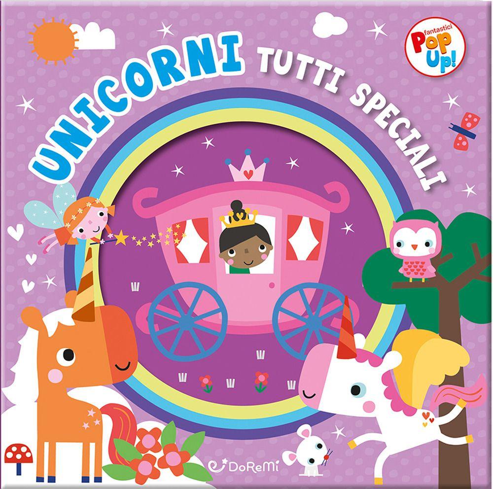 Vorderes Coverbild Unicorni tutti speciali. Fantastici pop-up!