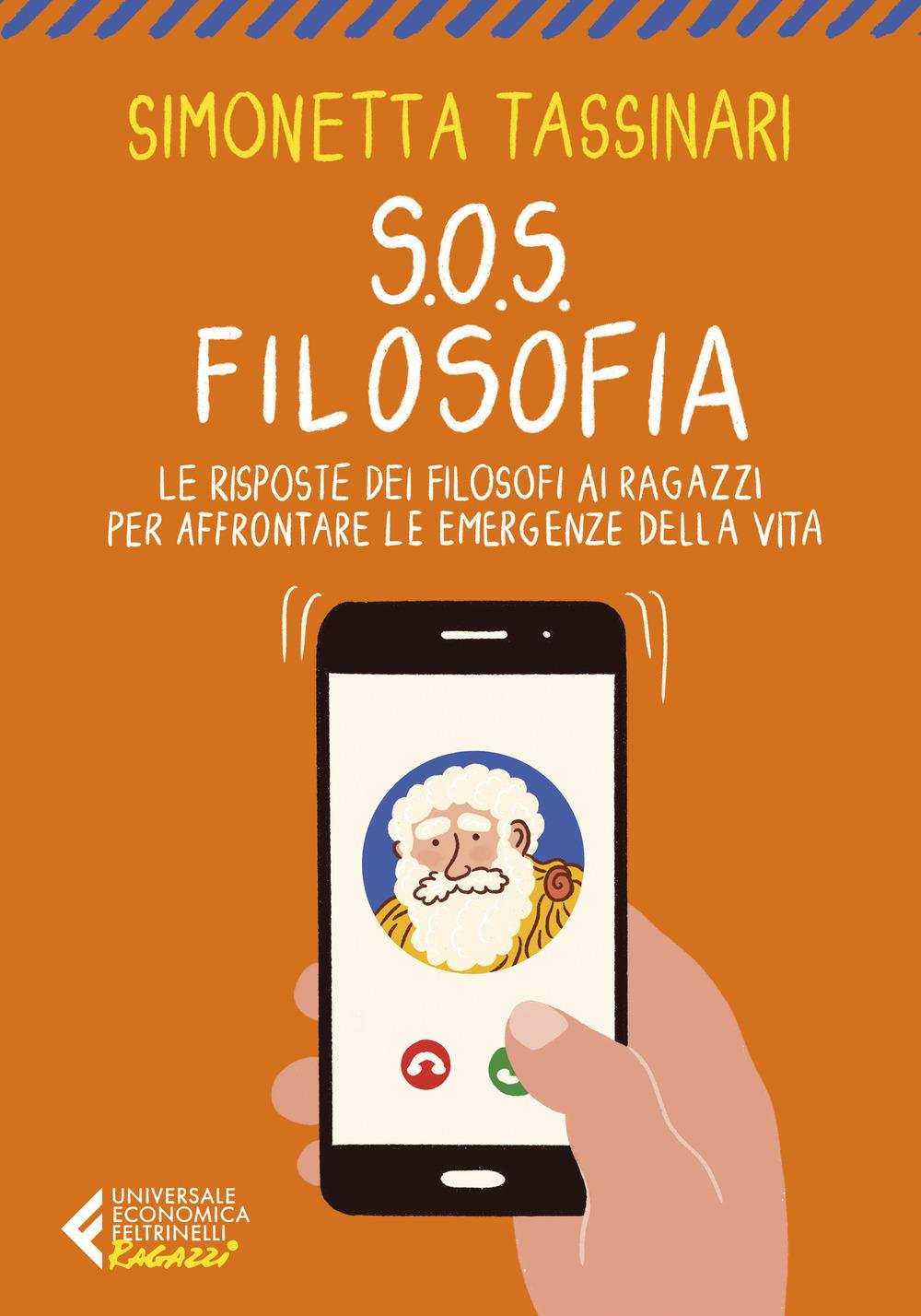 Vorderes Coverbild S.O.S. Filosofia. Le risposte dei filosofi ai ragazzi per affrontare le emergenze della vita