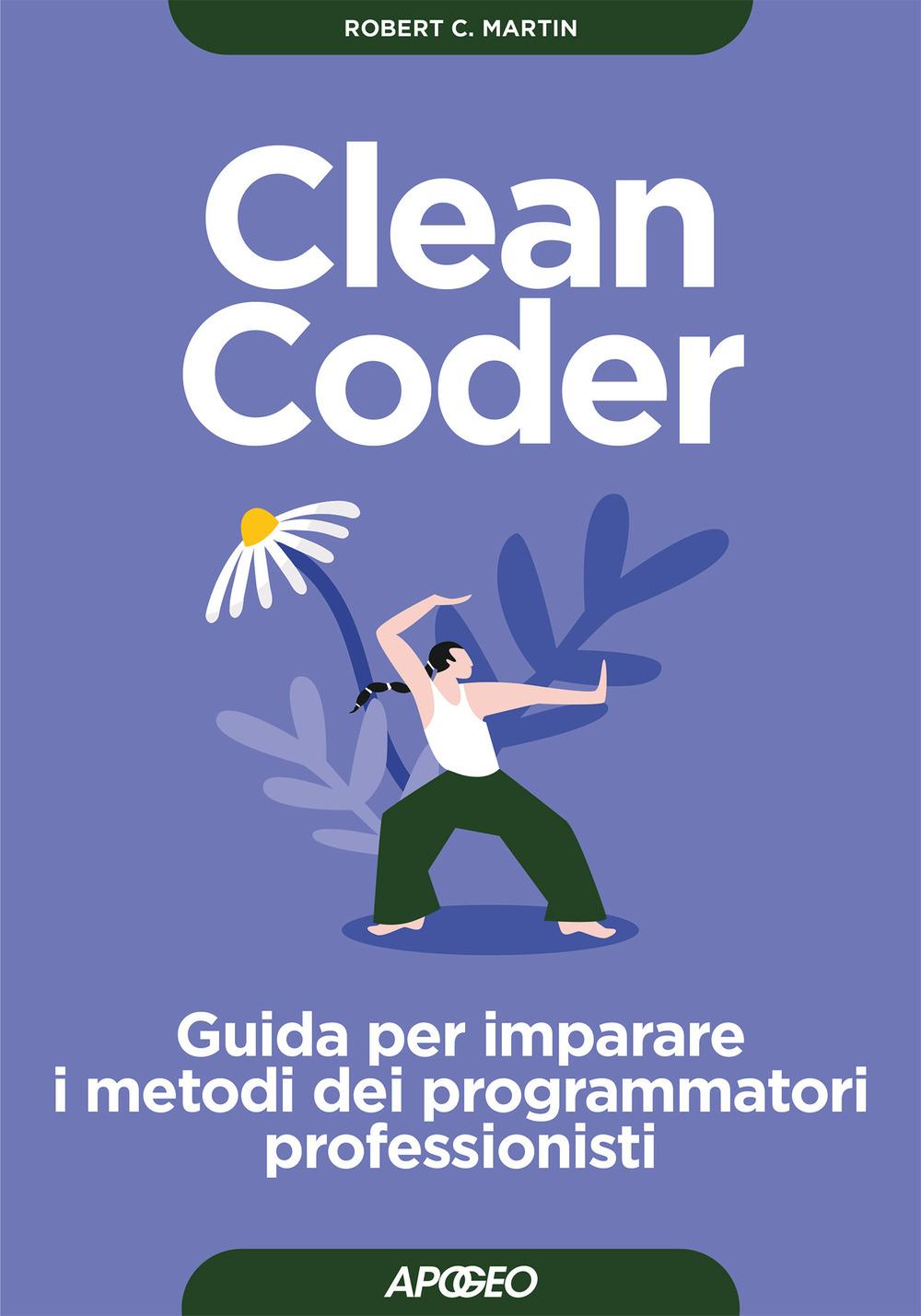 Vorderes Coverbild Clean coder. Guida per imparare i metodi dei programmatori professionisti