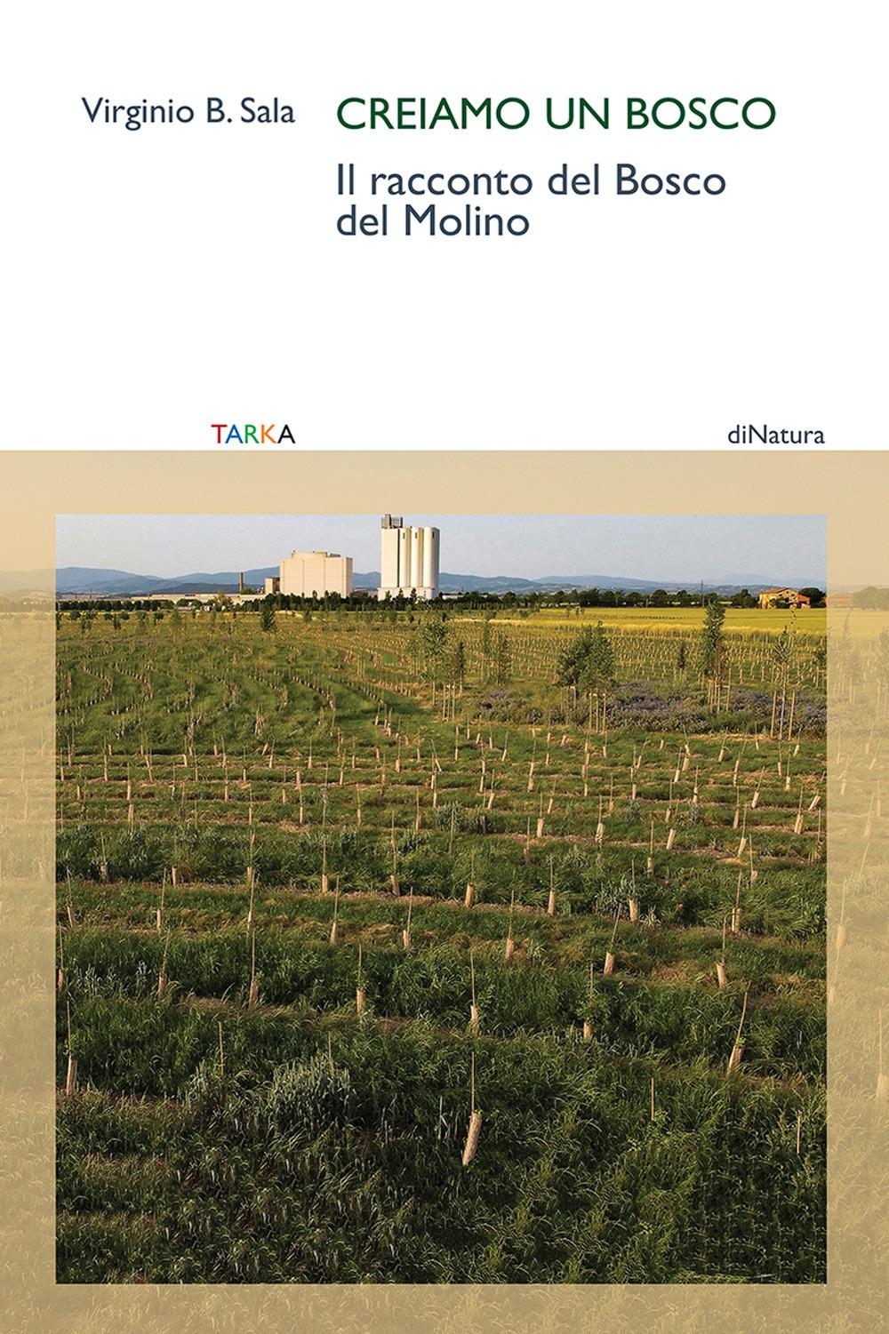 Vorderes Coverbild Creiamo un bosco. Il racconto del Bosco del Molino