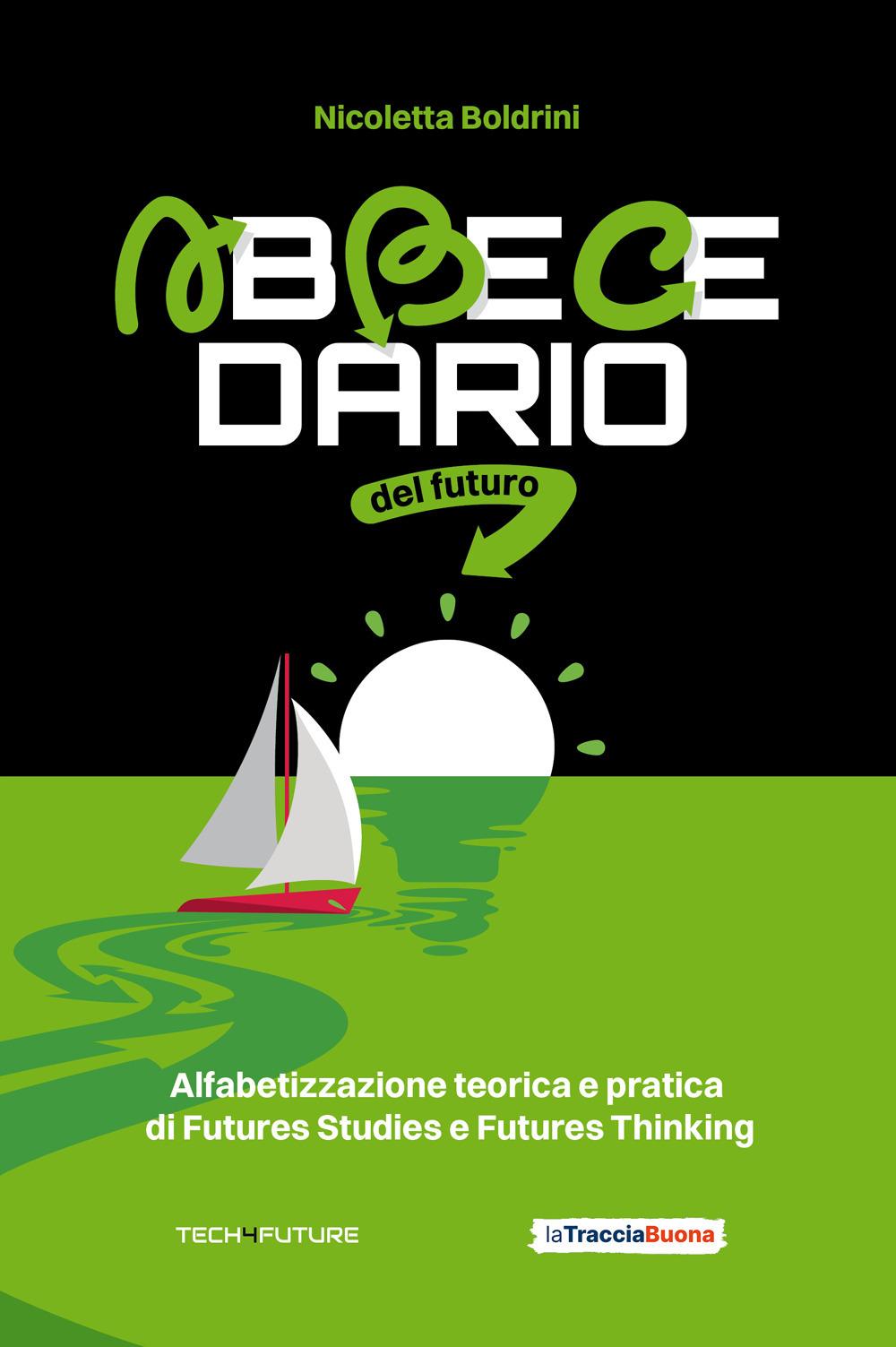 Vorderes Coverbild Abbecedario del futuro. Alfabetizzazione teorica e pratica di Futures Studies e Futures Thinking