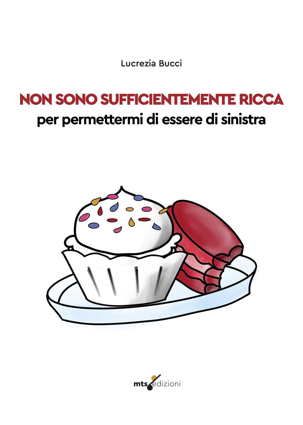 Vorderes Coverbild Non sono sufficientemente ricca per permettermi di essere di sinistra