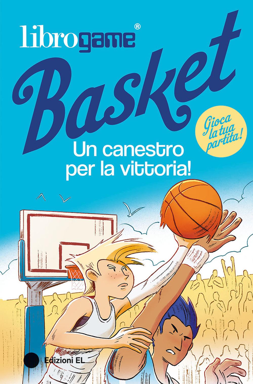 Vorderes Coverbild Librogame® Basket. Un canestro per la vittoria!
