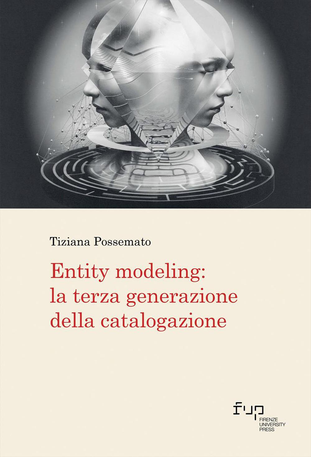 Vorderes Coverbild Entity modeling: la terza generazione della catalogazione