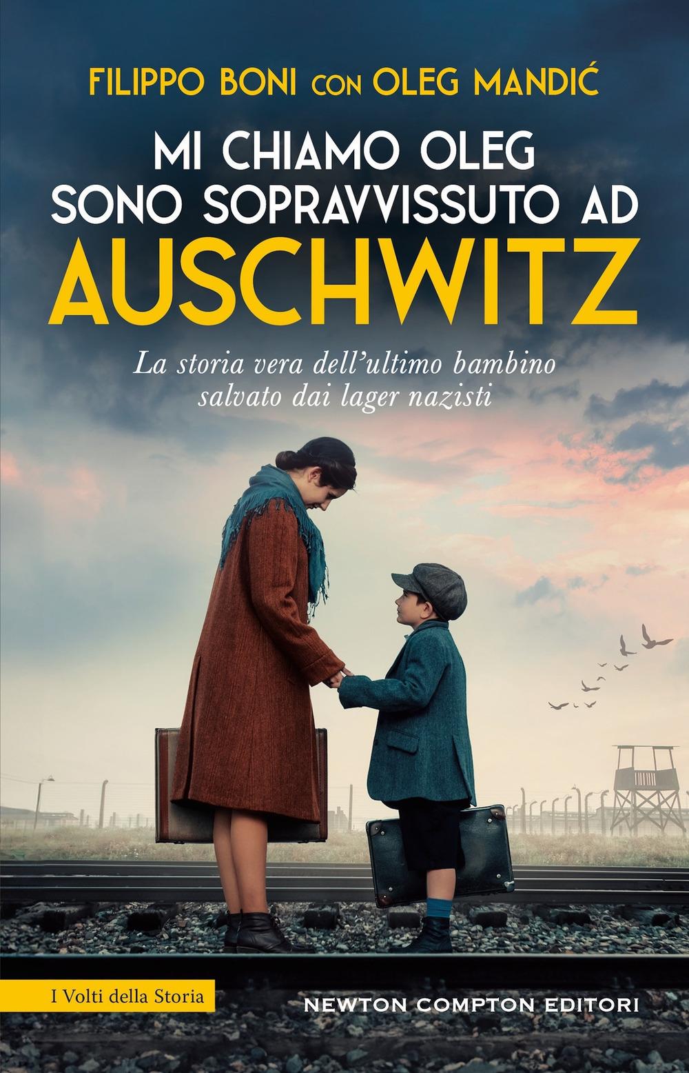 Vorderes Coverbild Mi chiamo Oleg. Sono sopravvissuto ad Auschwitz