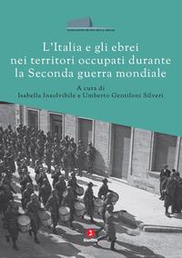 Vorderes Coverbild L' Italia e gli ebrei nei territori occupati durante la Seconda guerra mondiale