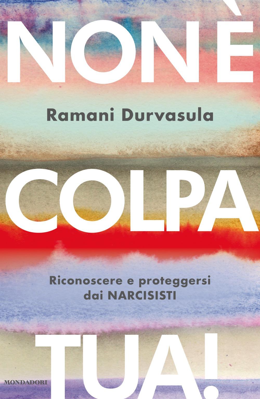 Vorderes Coverbild Non è colpa tua! Riconoscere e proteggersi dai narcisisti
