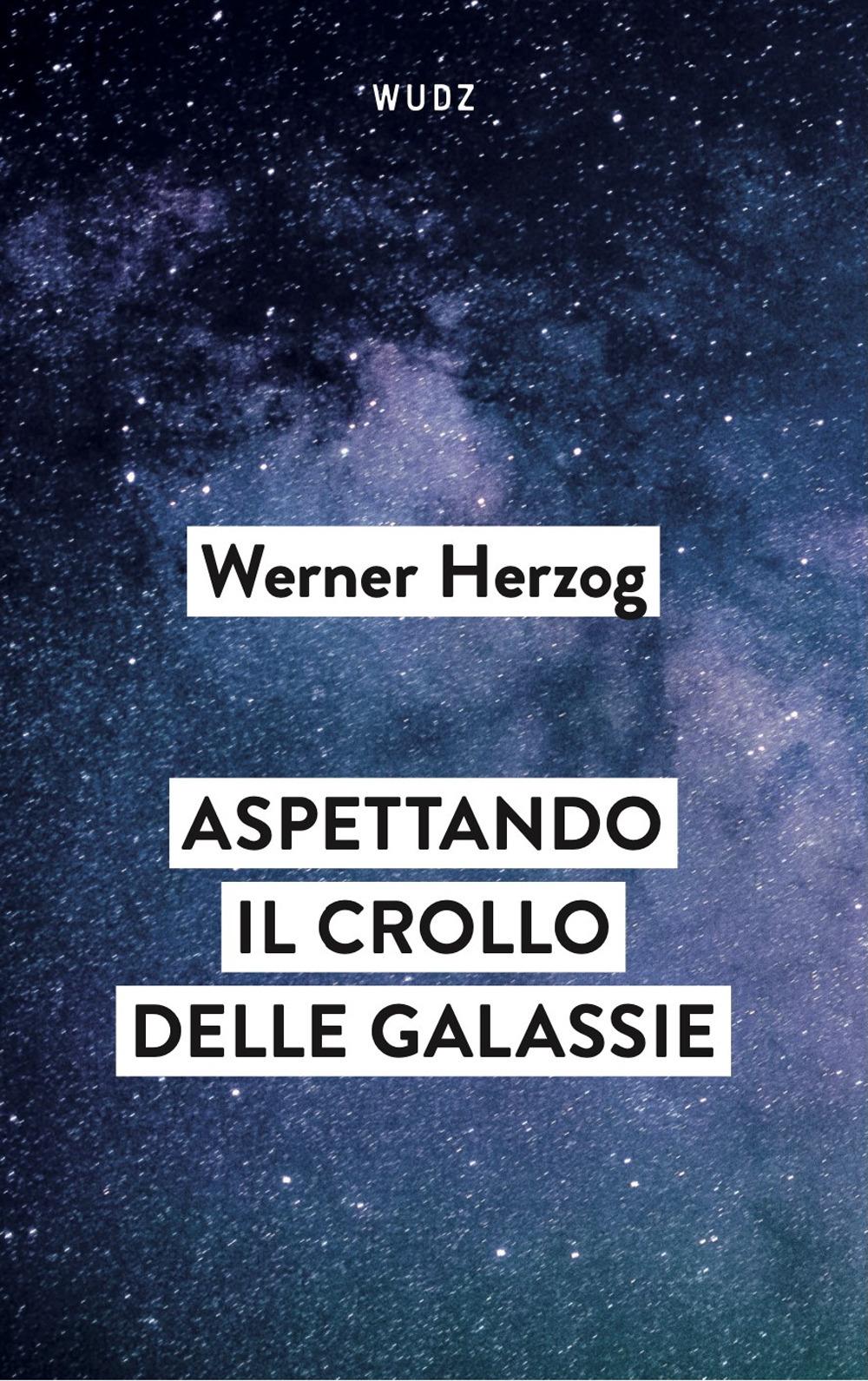 Vorderes Coverbild Aspettando il crollo delle galassie. Interviste al crepuscolo del mondo