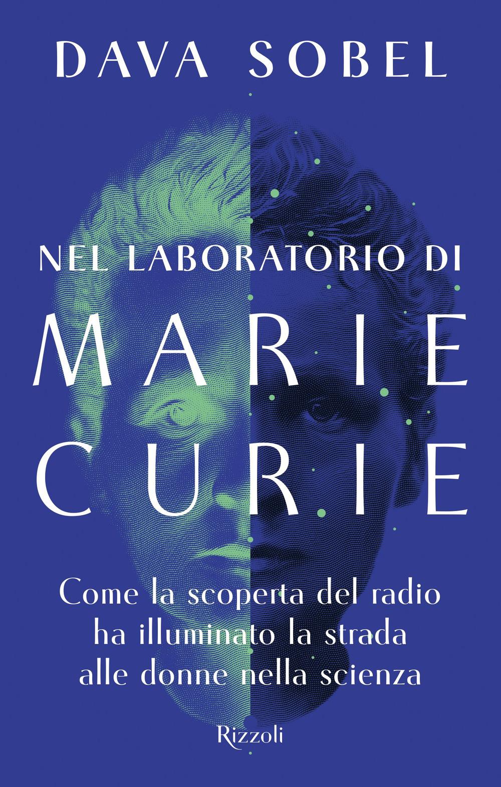 Vorderes Coverbild Nel laboratorio di Marie Curie. Come la scoperta del radio ha illuminato la strada alle donne della scienza