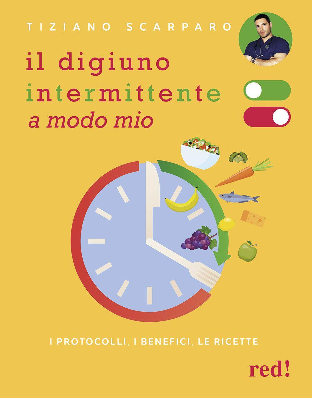 Vorderes Coverbild Il digiuno intermittente a modo mio. I protocolli, i benefici, le ricette