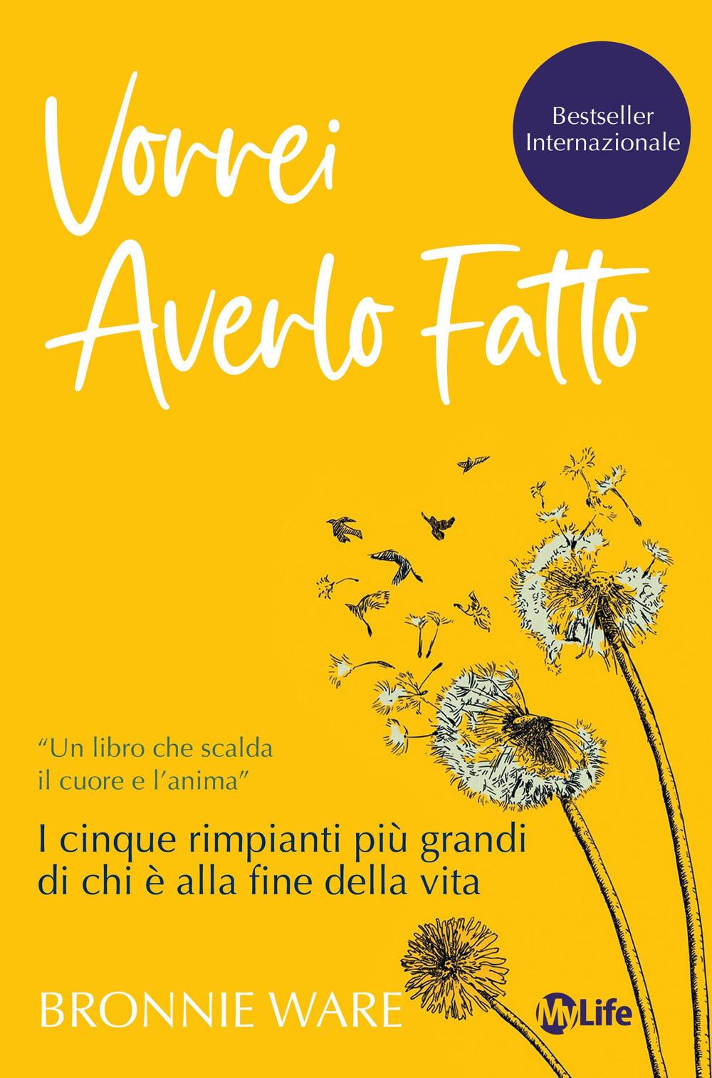 Vorderes Coverbild Vorrei averlo fatto. I cinque rimpianti più grandi di chi è alla fine della vita