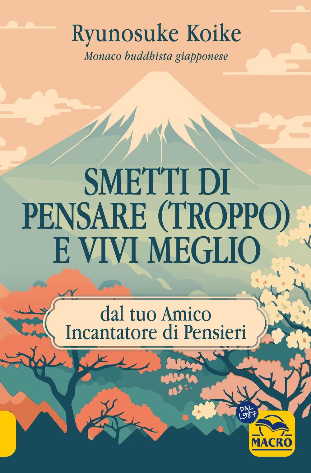 Vorderes Coverbild Smetti di pensare (troppo) e vivi meglio. Dal tuo amico incantatore di pensieri