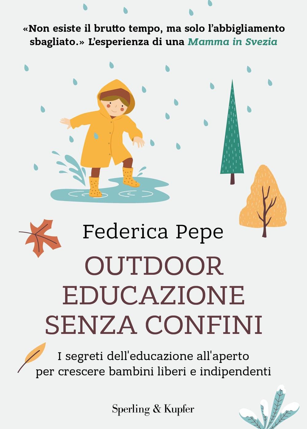 Vorderes Coverbild Outdoor educazione senza confini. I segreti dell'educazione all'aperto per crescere bambini liberi e indipendenti