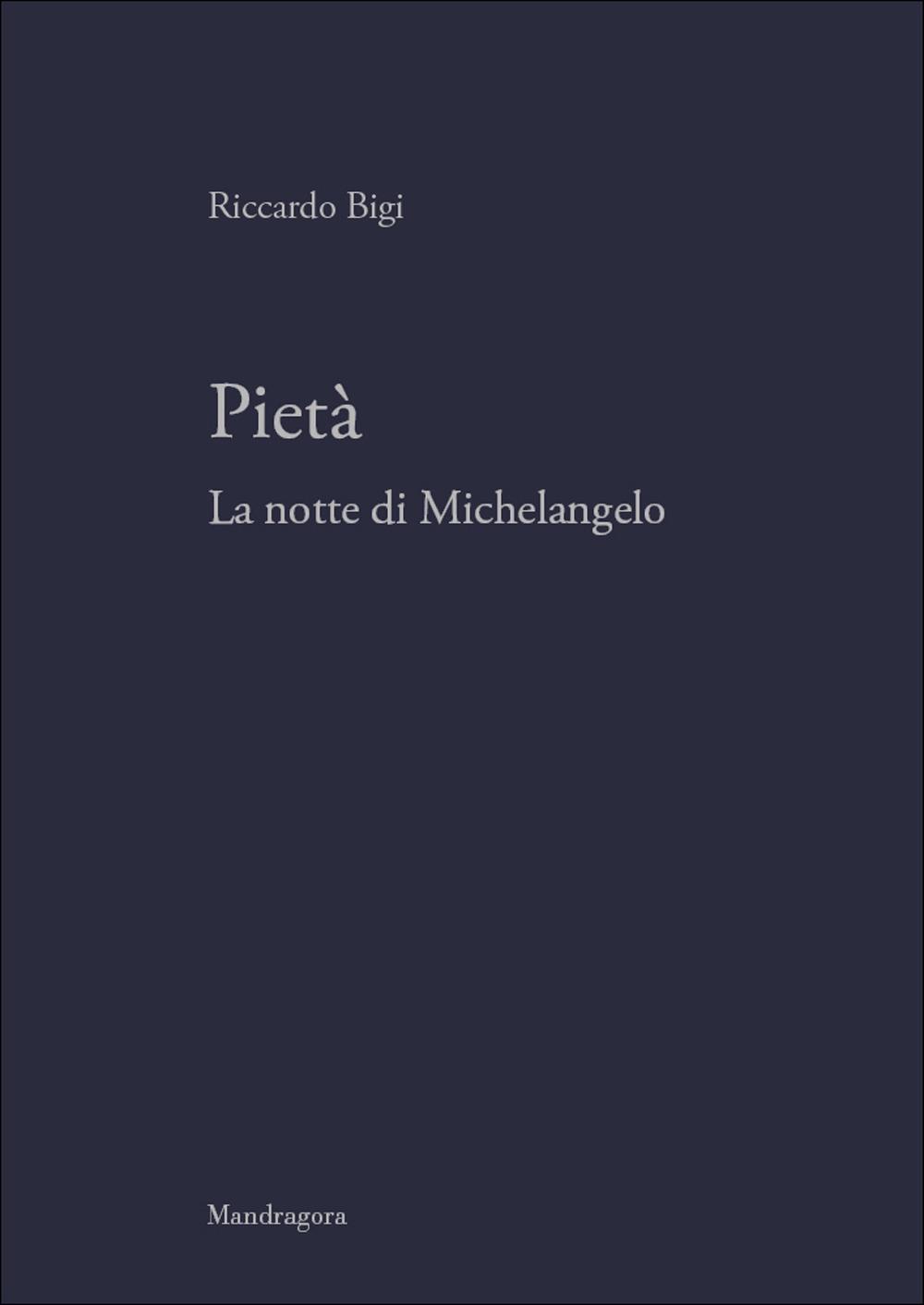 Vorderes Coverbild Pietà. La notte di Michelangelo