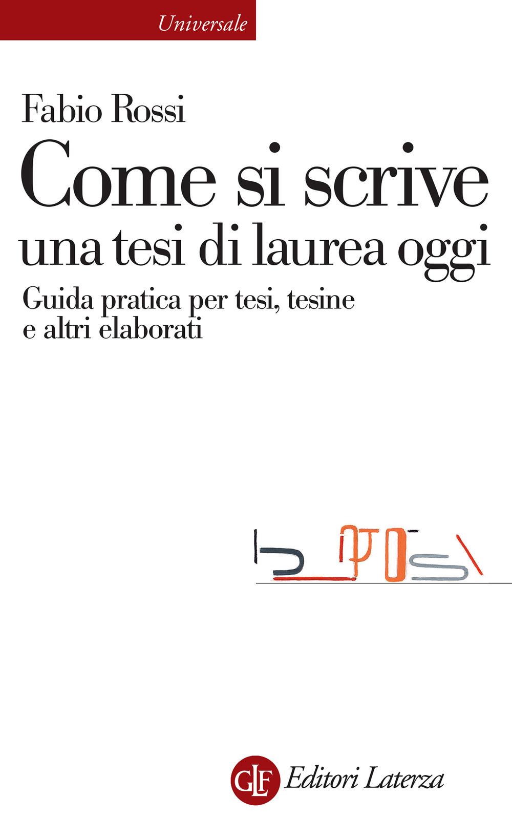 Vorderes Coverbild Come si scrive una tesi di laurea oggi. Guida pratica per tesi, tesine e altri elaborati