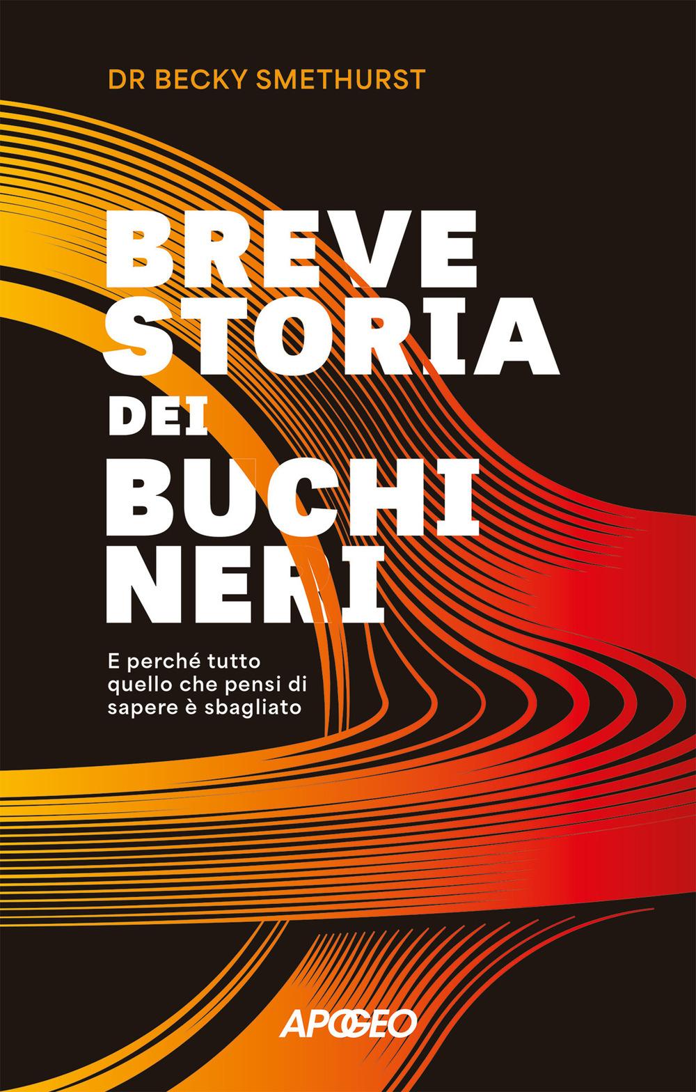 Vorderes Coverbild Breve storia dei buchi neri. E perché tutto quello che pensi di sapere è sbagliato