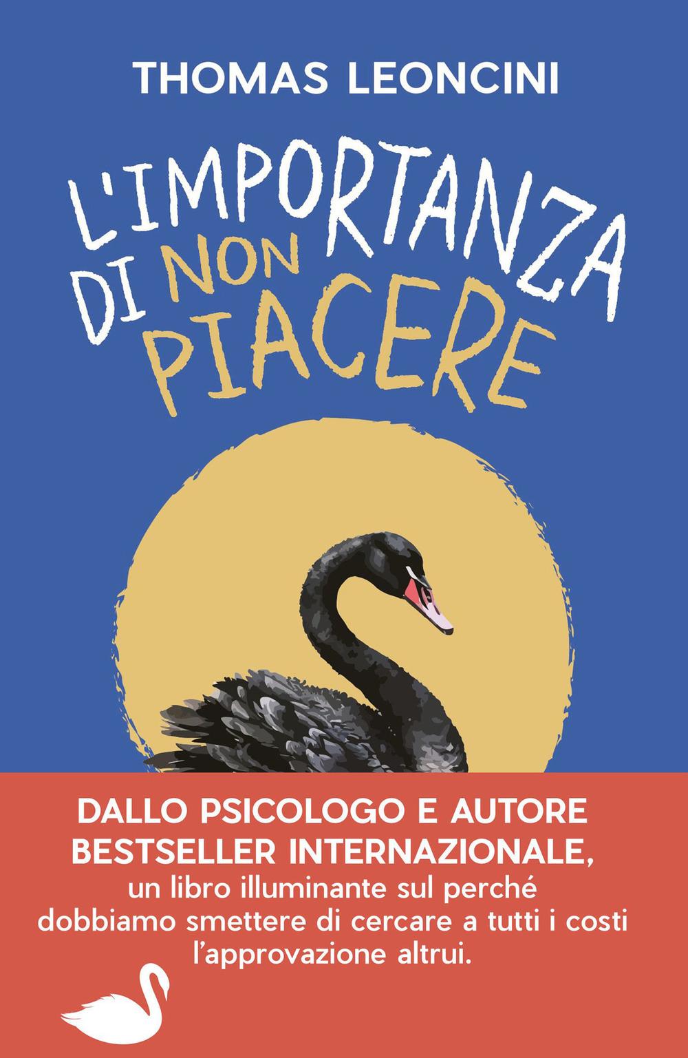 Vorderes Coverbild L' importanza di non piacere. Liberarsi dalle aspettative altrui e trasformare le fragilità in salvezza