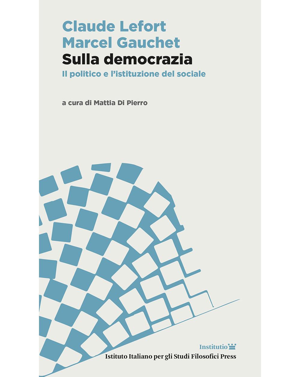 Vorderes Coverbild Sulla democrazia. Il politico e l'istituzione del sociale