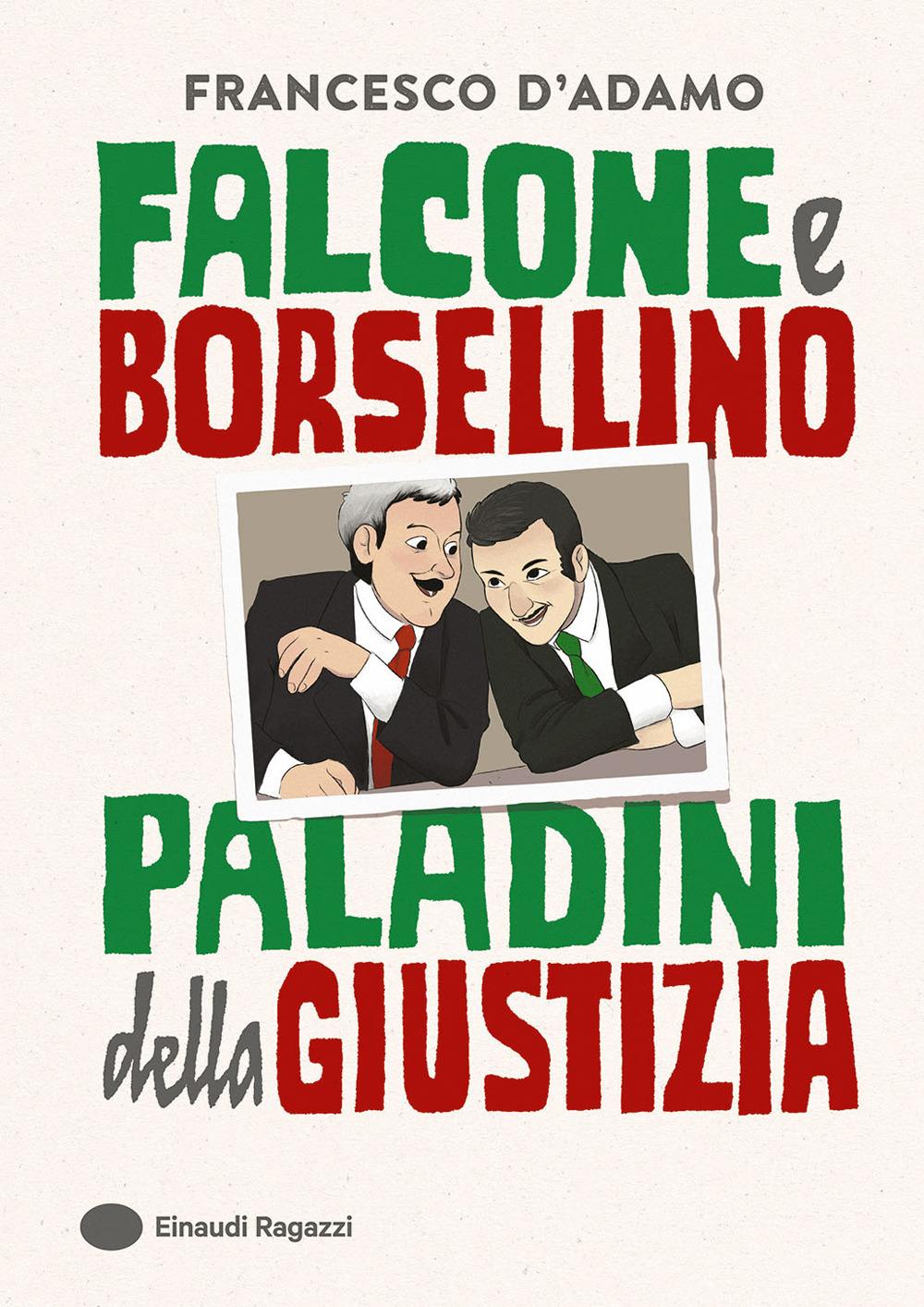 Vorderes Coverbild Falcone e Borsellino, paladini della giustizia