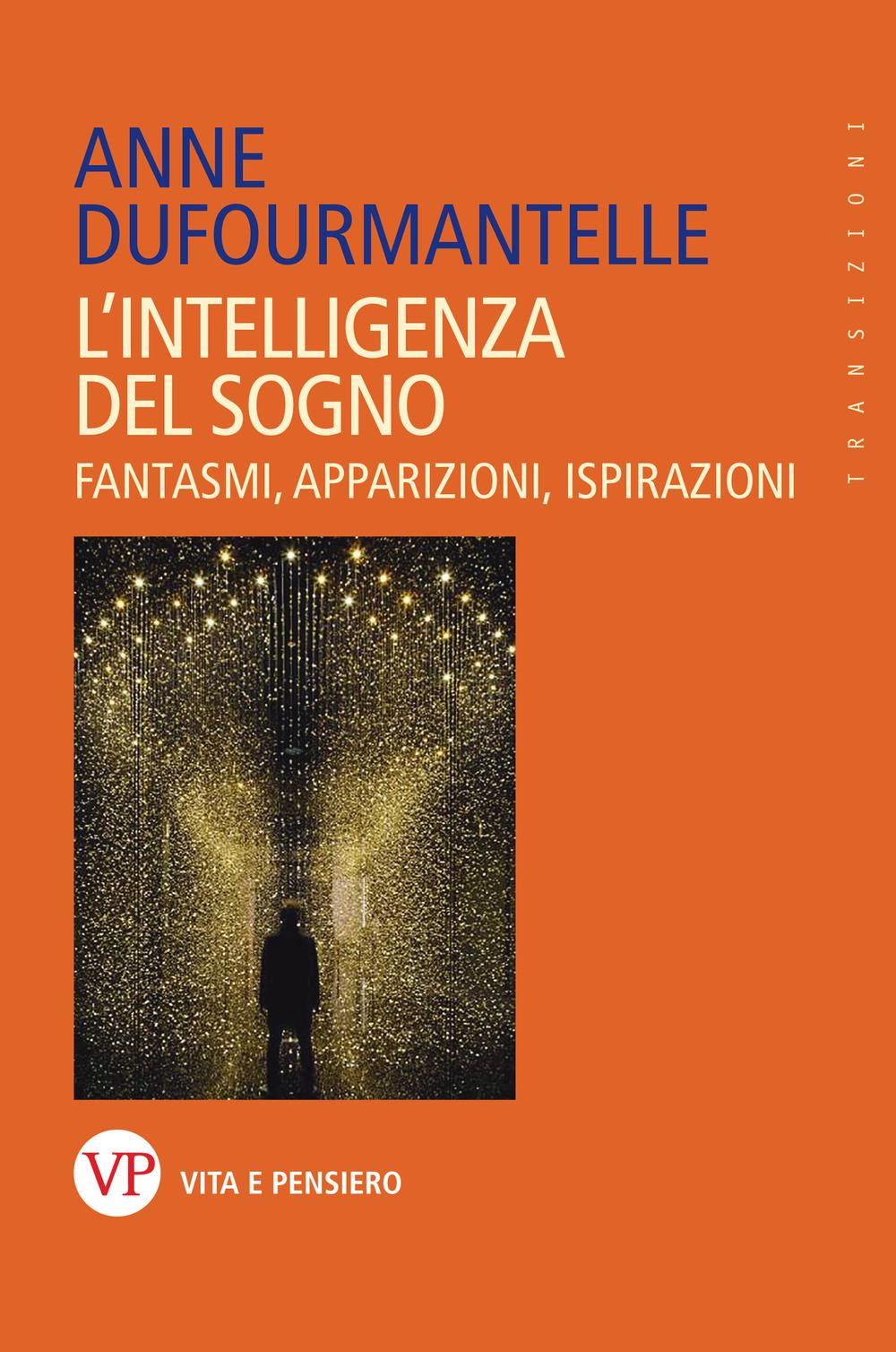 Vorderes Coverbild L' intelligenza del sogno. Fantasmi, apparizioni, ispirazioni