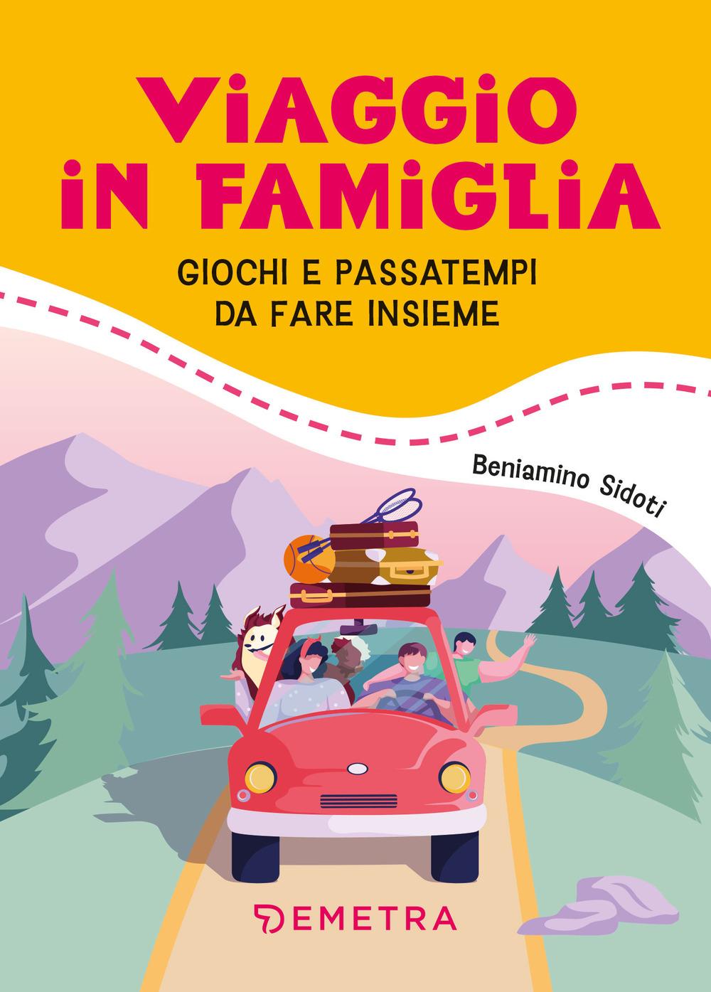 Vorderes Coverbild Viaggio in famiglia. Giochi e passatempi da fare insieme