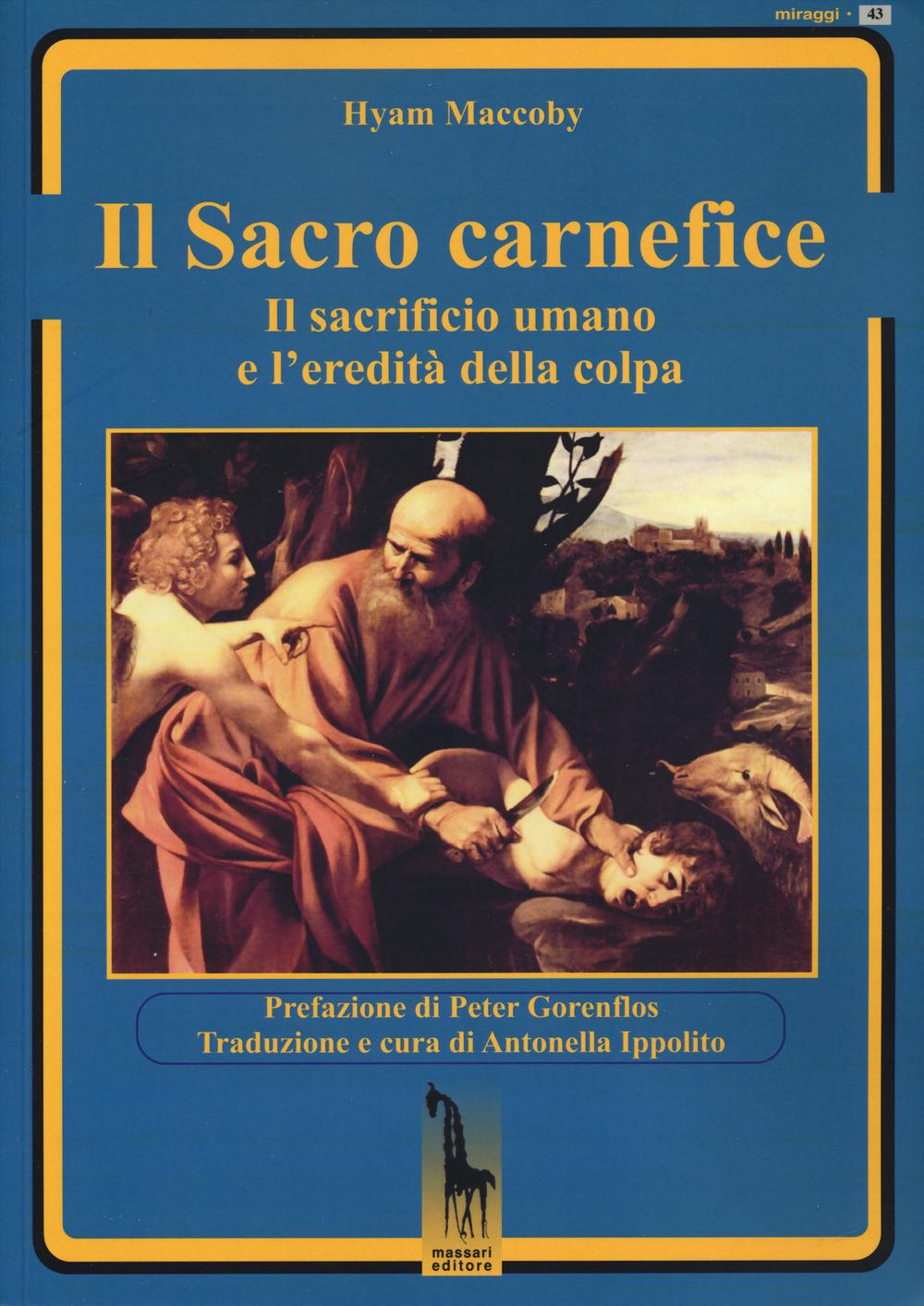 Vorderes Coverbild Il sacro carnefice. Il sacrificio umano e l'eredità della colpa